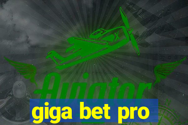 giga bet pro